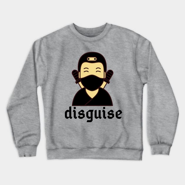 ask me about my ninja disguise Crewneck Sweatshirt by Success shopping